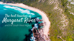 The best beaches of Margaret River, Western Australia